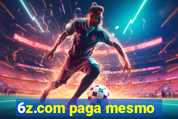 6z.com paga mesmo